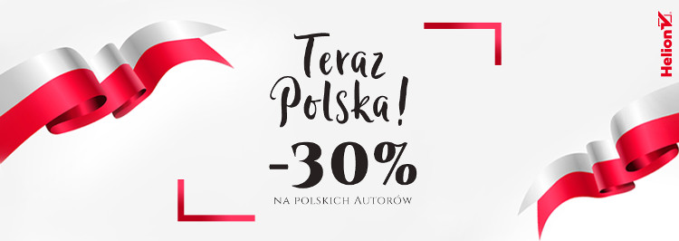 Teraz Polska! -30% na polskich Autorów